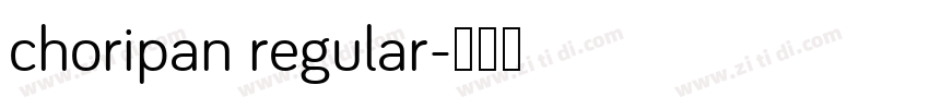 choripan regular字体转换
